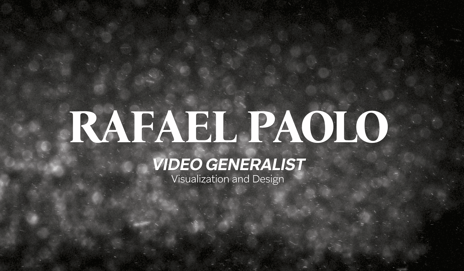 Rafael Paolo — Video Generalist